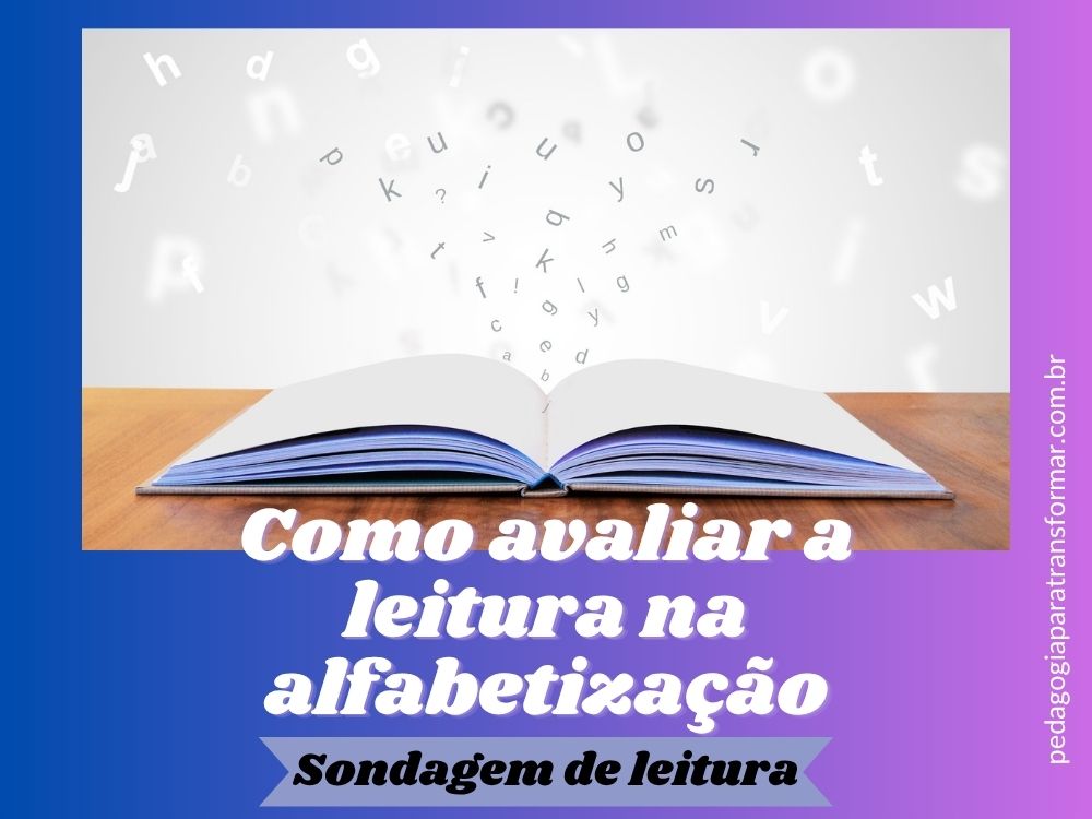 Post Como avaliar a leitura na alfabetização