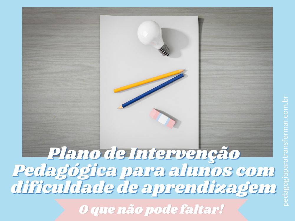 Capa do post Plano de intervenção pedagógica para alunos com dificuldade de aprendizagem
