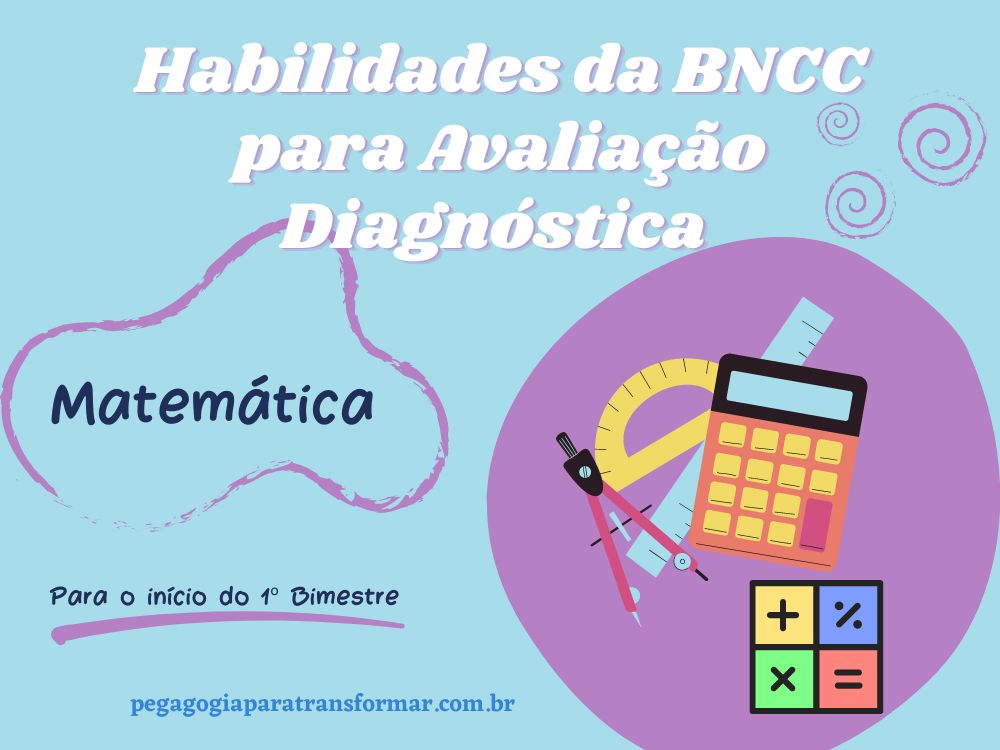 Confira neste post, as habilidades da BNCC para avaliação diagnóstica de Matemática