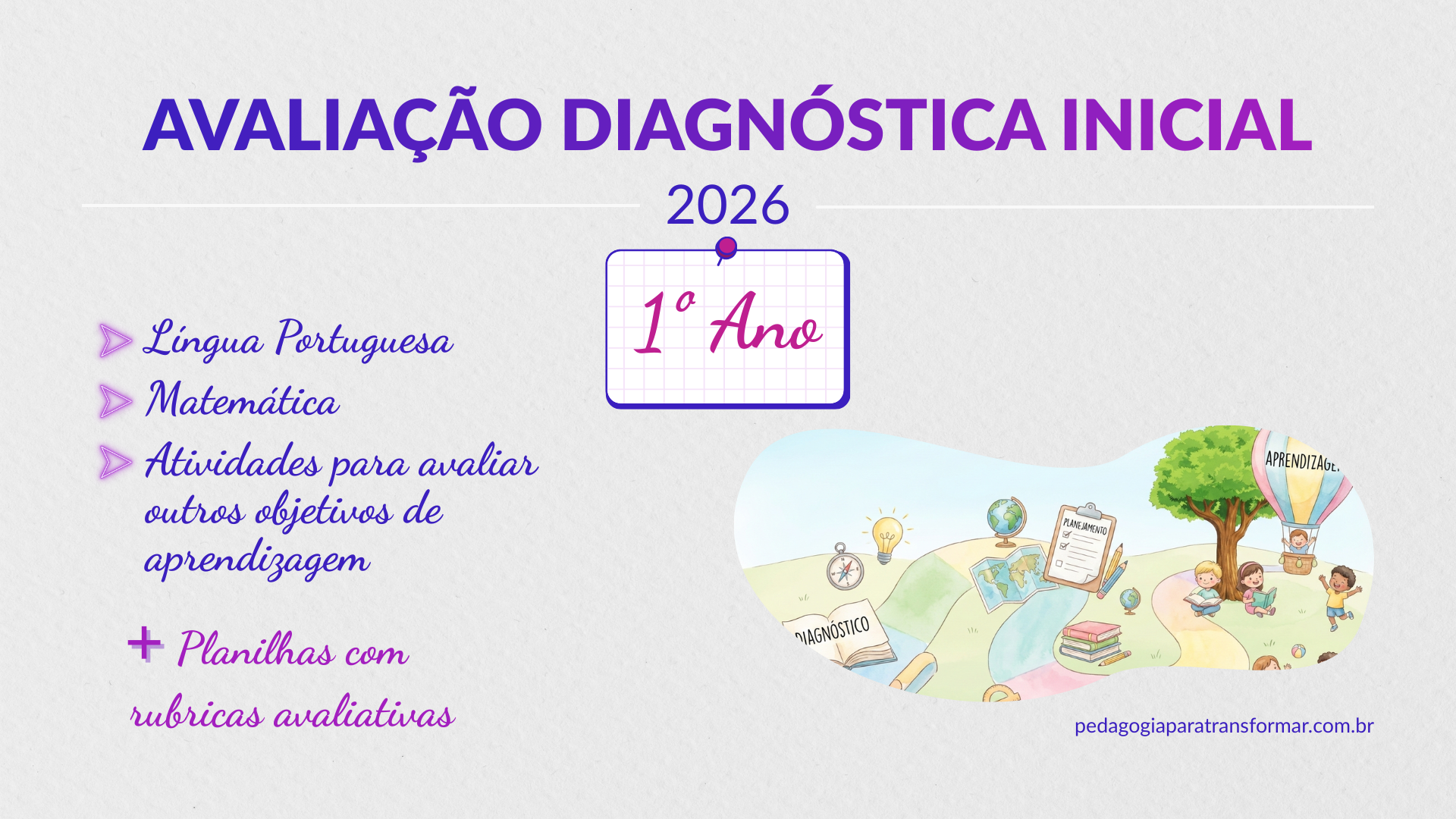 Post avaliação diagnóstica inicial 1º Ano - Língua portuguesa, matemática e atividades avaliativas.