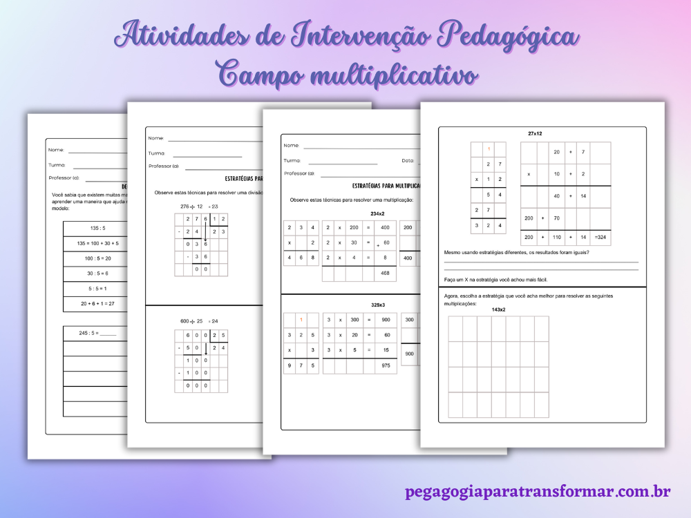 Folhas de atividades que trabalham diferentes procedimentos de cálculo para multiplicação e divisão.