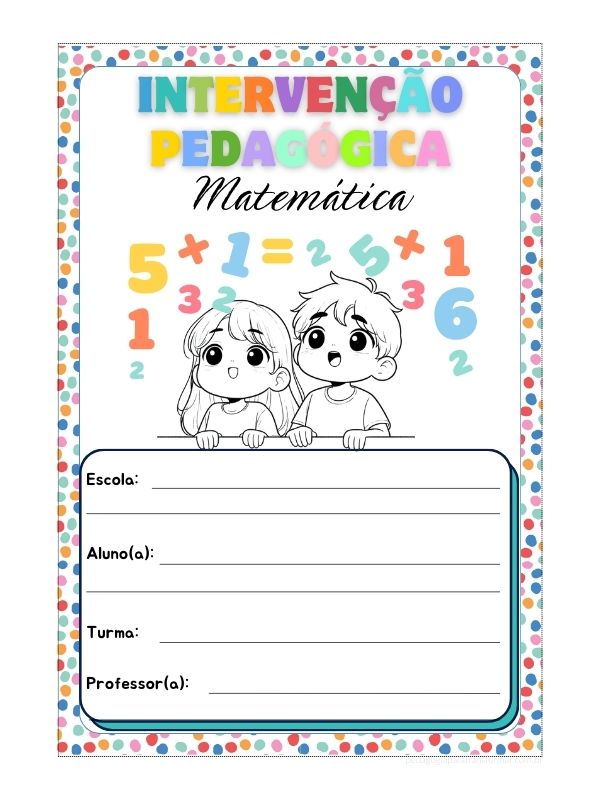 Capa de caderno de intervenção pedagógica para imprimir. Um menino e uma menina olhando para cima, encantados olhando números e símbolos matemáticos que parecem cair na frente deles. Na parte inferior, há uma caixa de texto para preencher com o nome da escola, aluno(a), turma e professor(a).