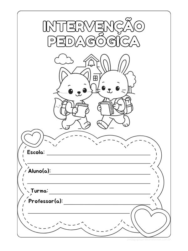 Capa de caderno de intervenção pedagógica para imprimir. Um coelho e uma raposinha fofos, com mochila e caderno na mão, indo para a escola. Na parte inferior, há uma caixa de texto em formato de nuvem com corações para preencher com o nome da escola, aluno(a), turma e professor(a).