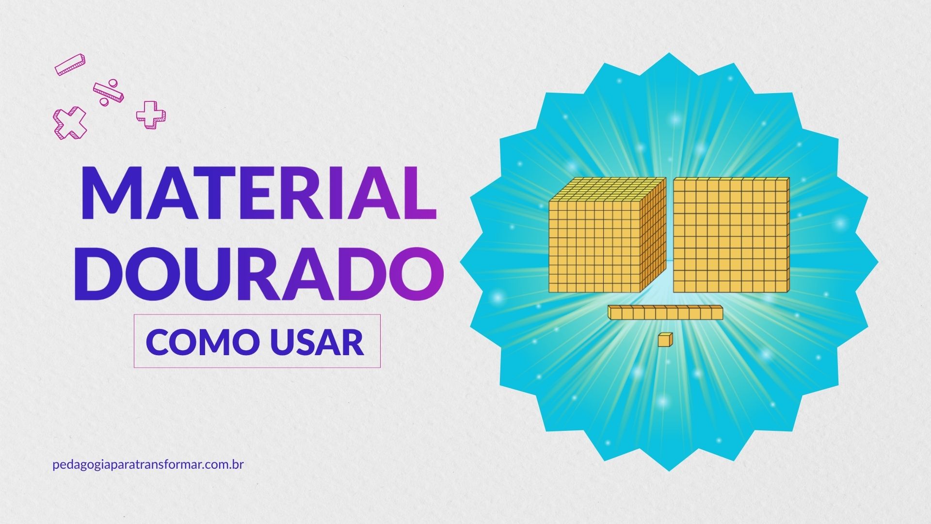 Ilustração com as peças do Material Dourado e ao lado, o título: Material Dourado: como usar